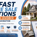 Fast Home Sale Options During Divorce in Washington