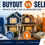 House Buyout vs Selling: Which Is Better in Washington?