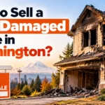 How to Sell a Fire-Damaged House in Washington?