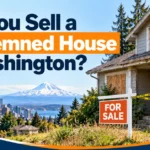 Can You Sell a Condemned House in Washington?