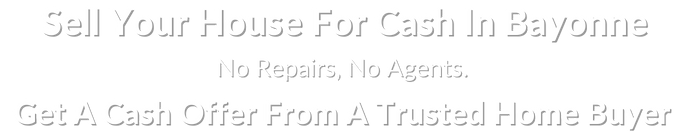 sell my house fast for cash in Bayonne New Jersey
