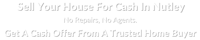 sell my house fast for cash in Nutley New Jersey