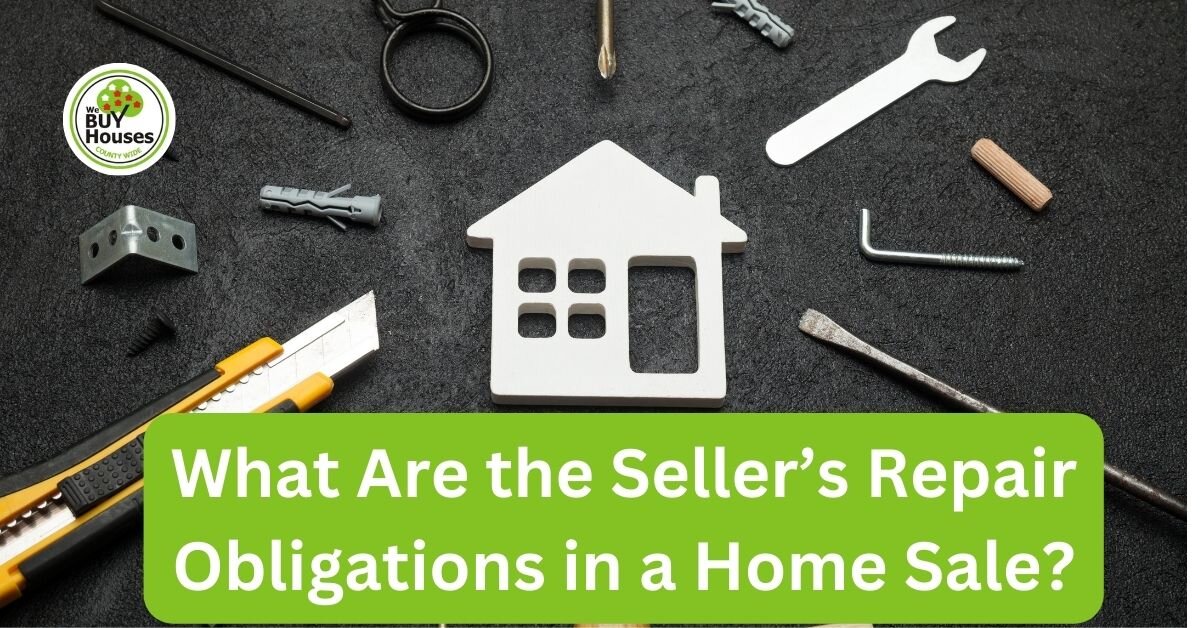 What Are the Seller’s Repair Obligations in a Home Sale?