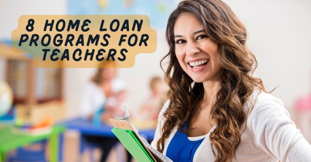 Best home loan programs for teachers