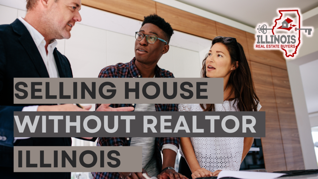 Selling House Without A Realtor in [Illinois]