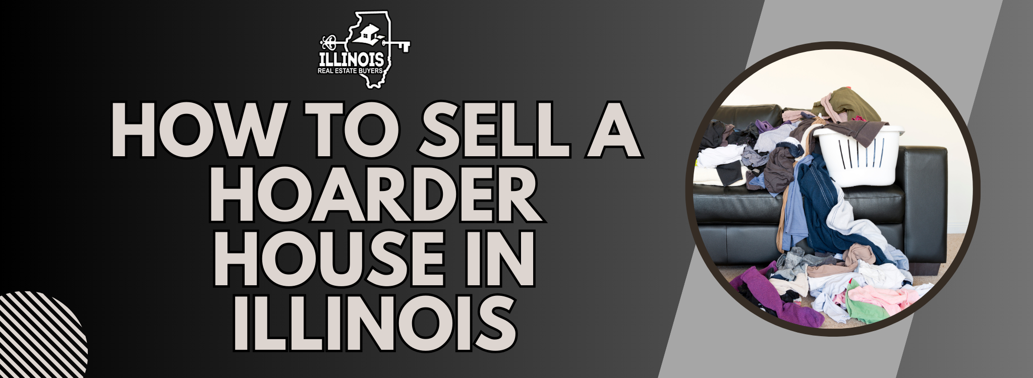 Sell Your Hoarder House Fast Illinois