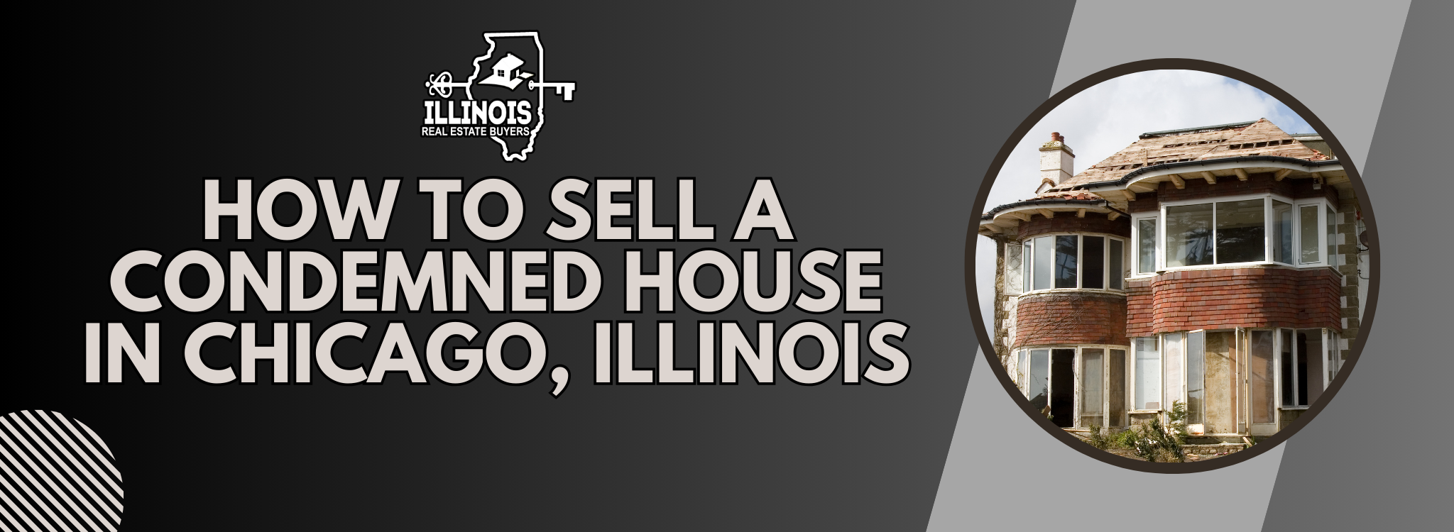 How To Sell A Condemned House In Chicago, Illinois banner