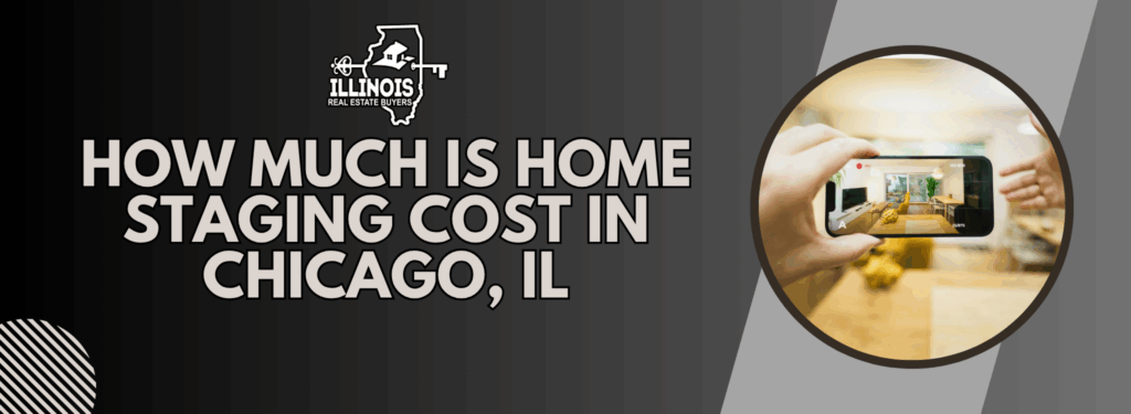 how much is home staging cost in Chicago, IL