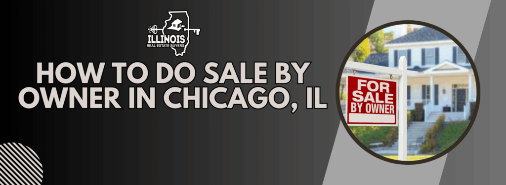 how to do sale by owner in Chicago, IL