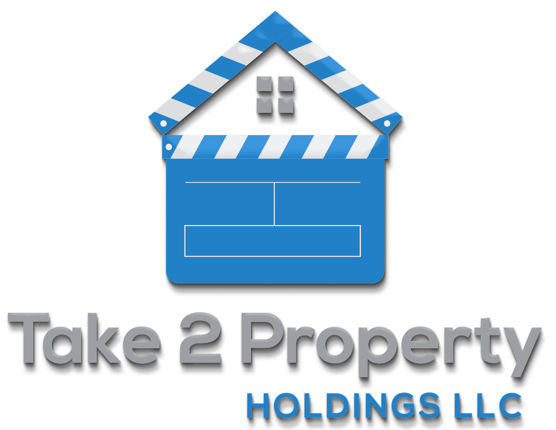 How It Works Take 2 Property Holdings LLC