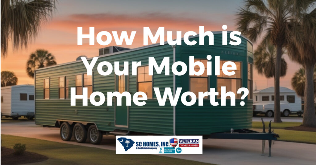 How much is your mobile home worth?