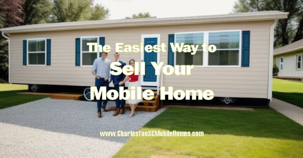 Easiest Way to Sell Your Mobile Home