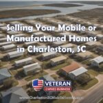 Mobile and Manufactured Homes in Charleston, SC
