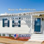 Profit from Buying and Selling Mobile Homes in Charleston