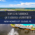 Top 15 Sunbridge Questions Answered New Homes St. Cloud, FL