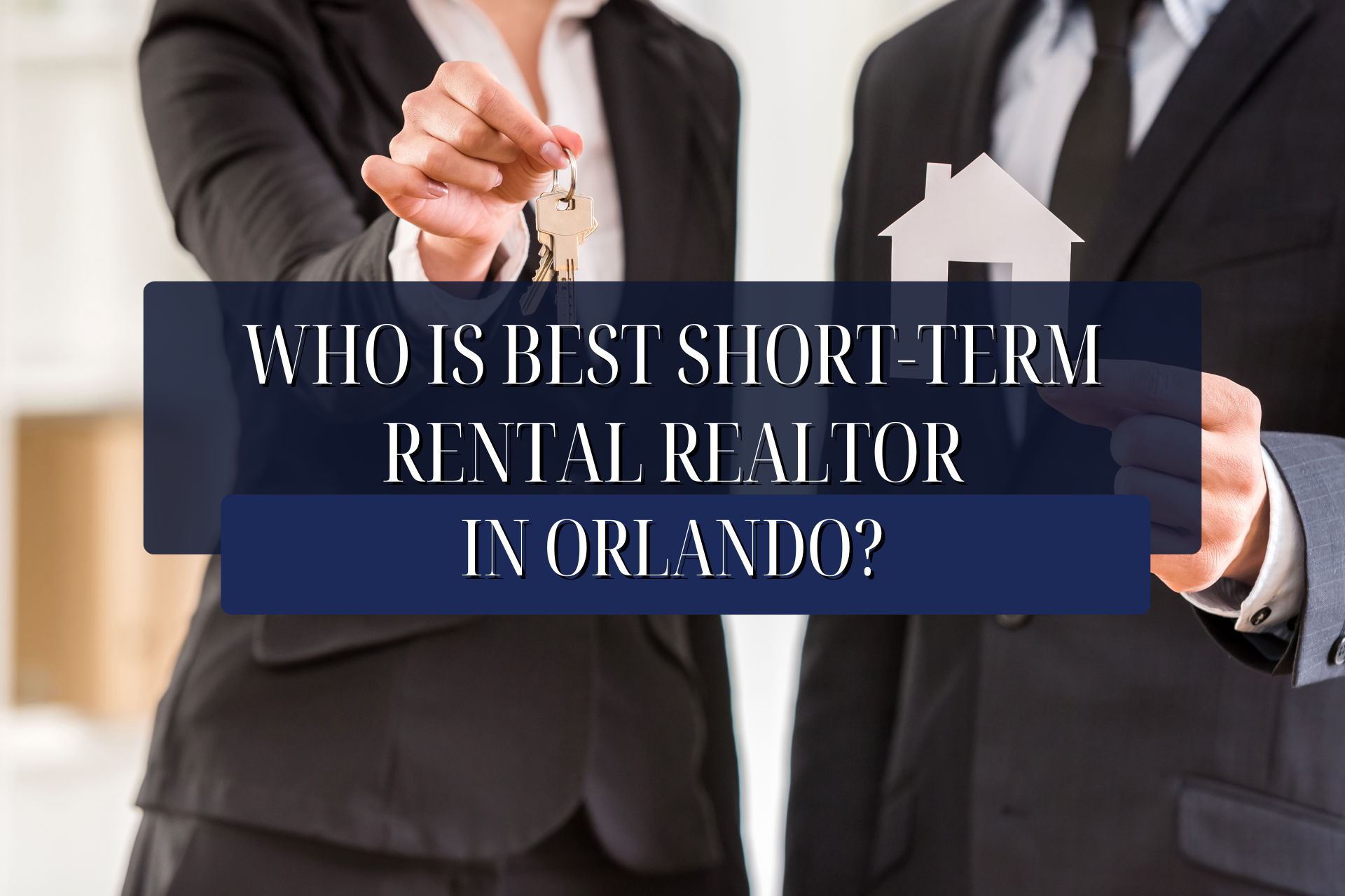 Who is the Best Short-Term Rental Realtor in Orlando
