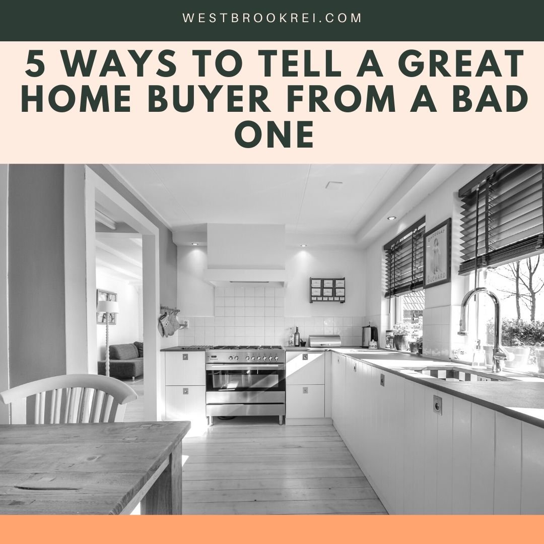5 Ways To Tell A Great Home Buyer From A Bad One In Stockton