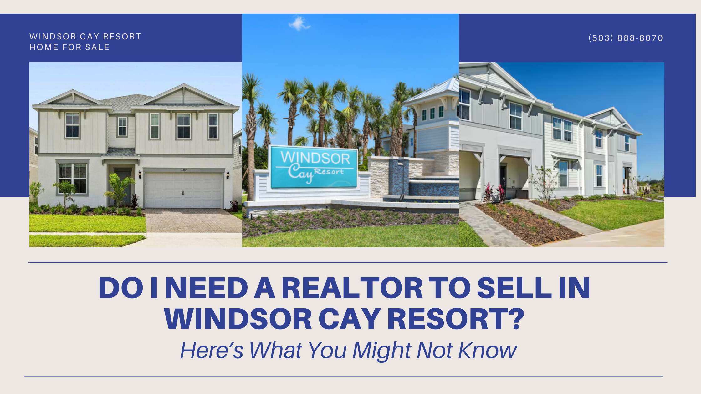 Do I Need a Realtor to Sell in Windsor Cay Resort? Here’s What You Might Not Know