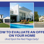 How to Evaluate a House Offer in Windsor Cay