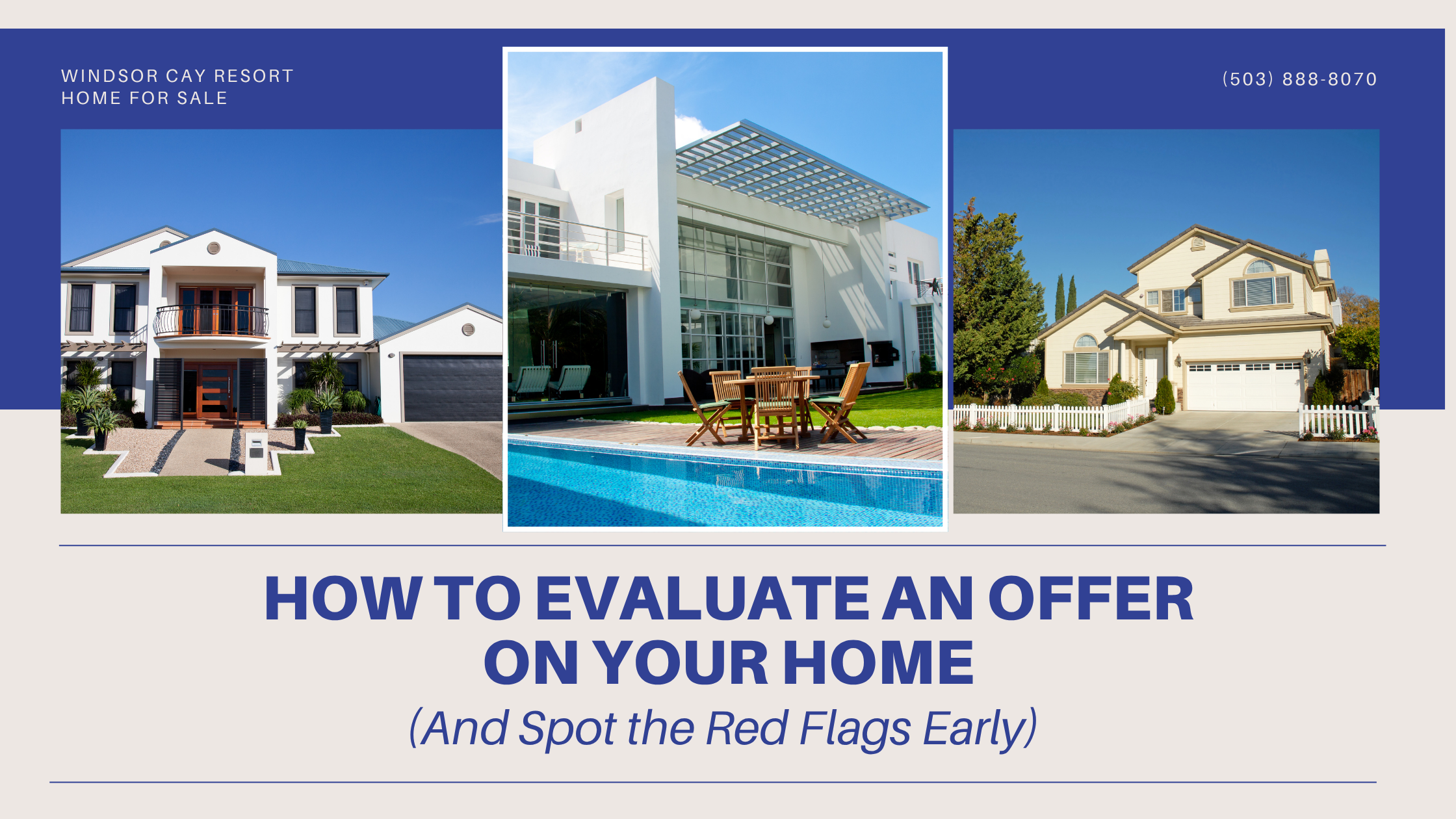 How to Evaluate a House Offer in Windsor Cay