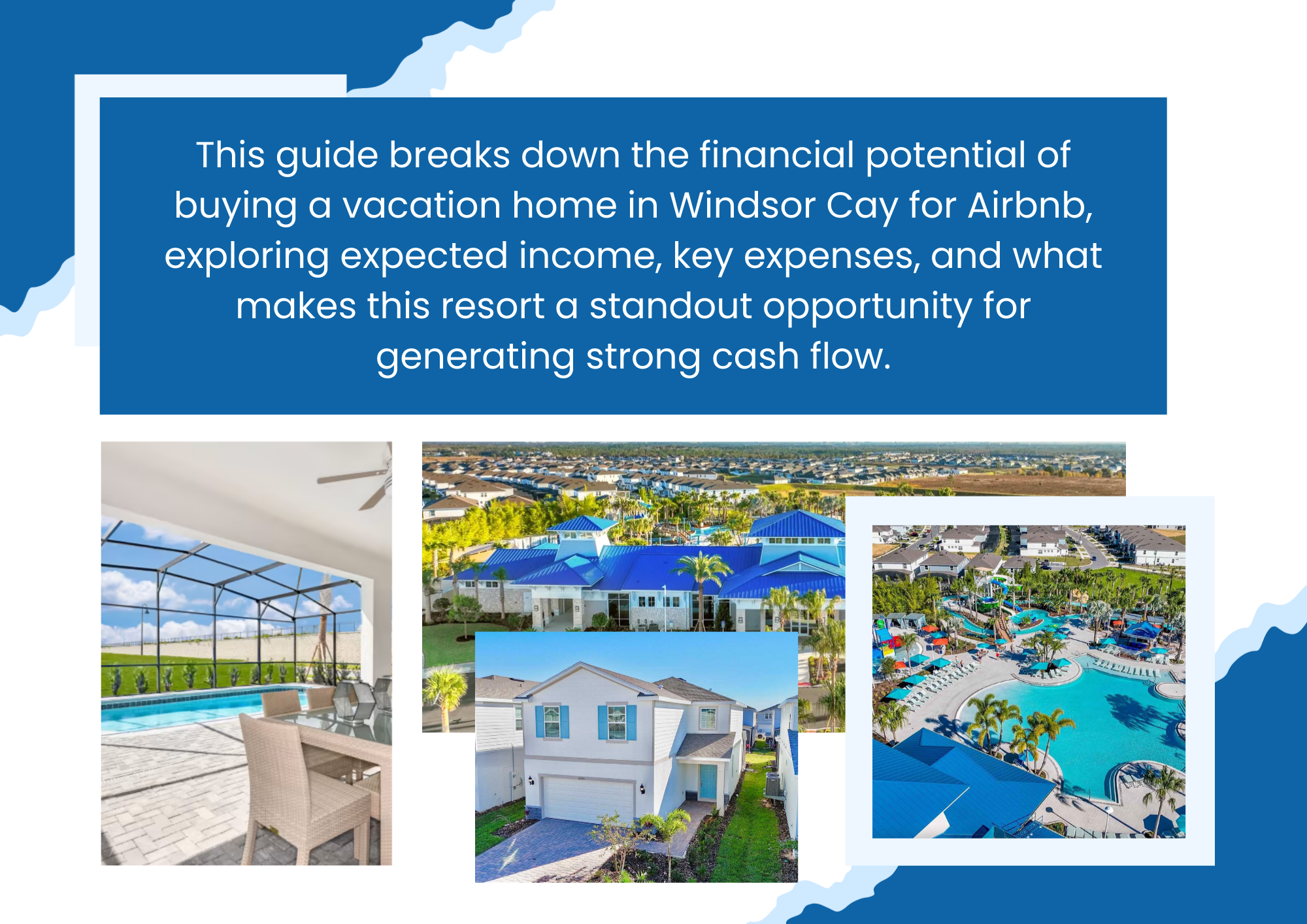 Windsor Cay Resort Your Guide to Short-Term Rental ROI 2