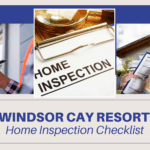 Windsor Cay Resort Home Inspection Checklist