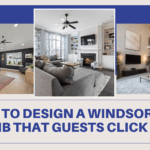 How to Design a Windsor Cay Airbnb That Guests Click First