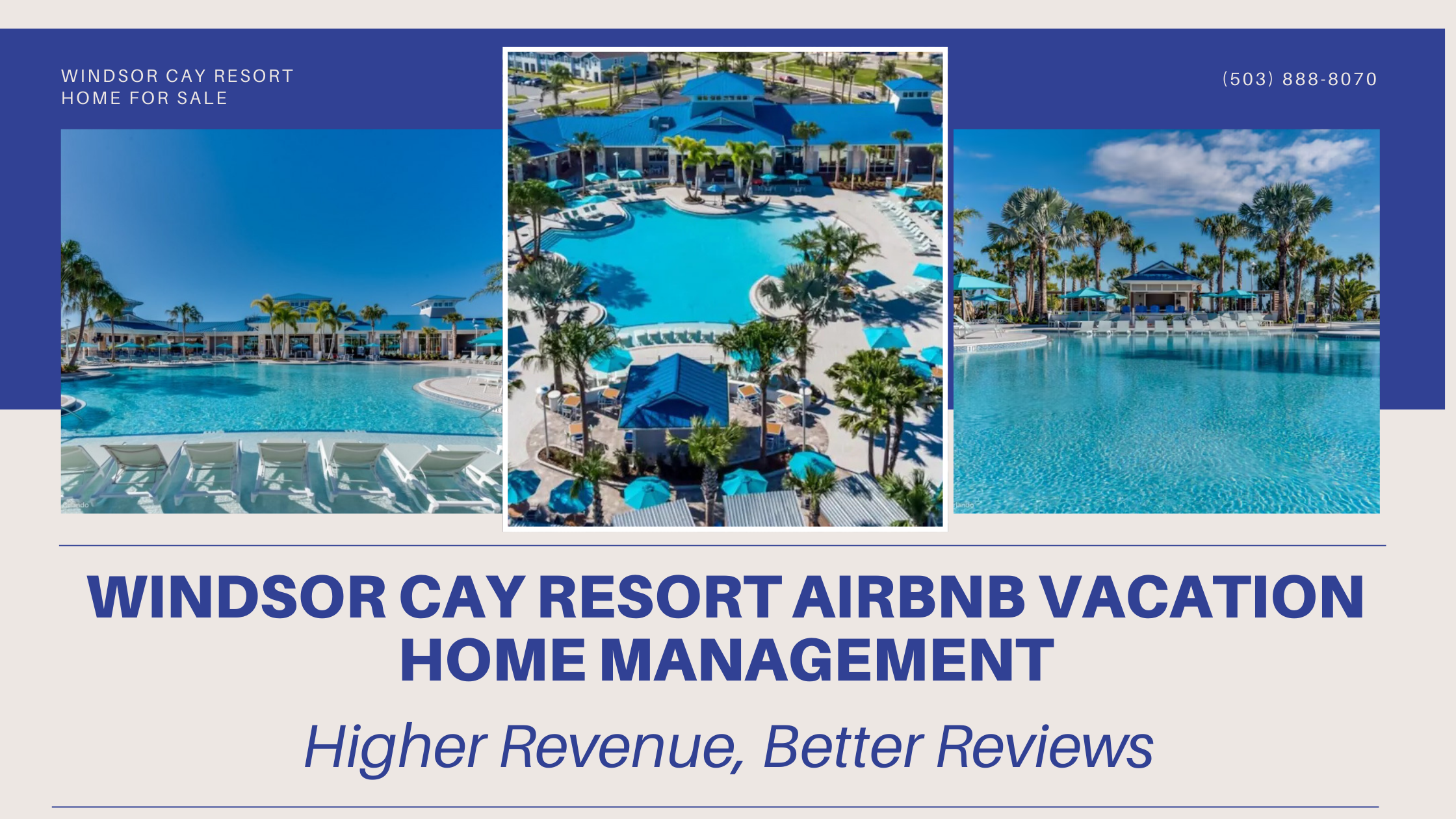 Windsor Cay Resort Airbnb Vacation Home Management: Higher Revenue, Better Reviews
