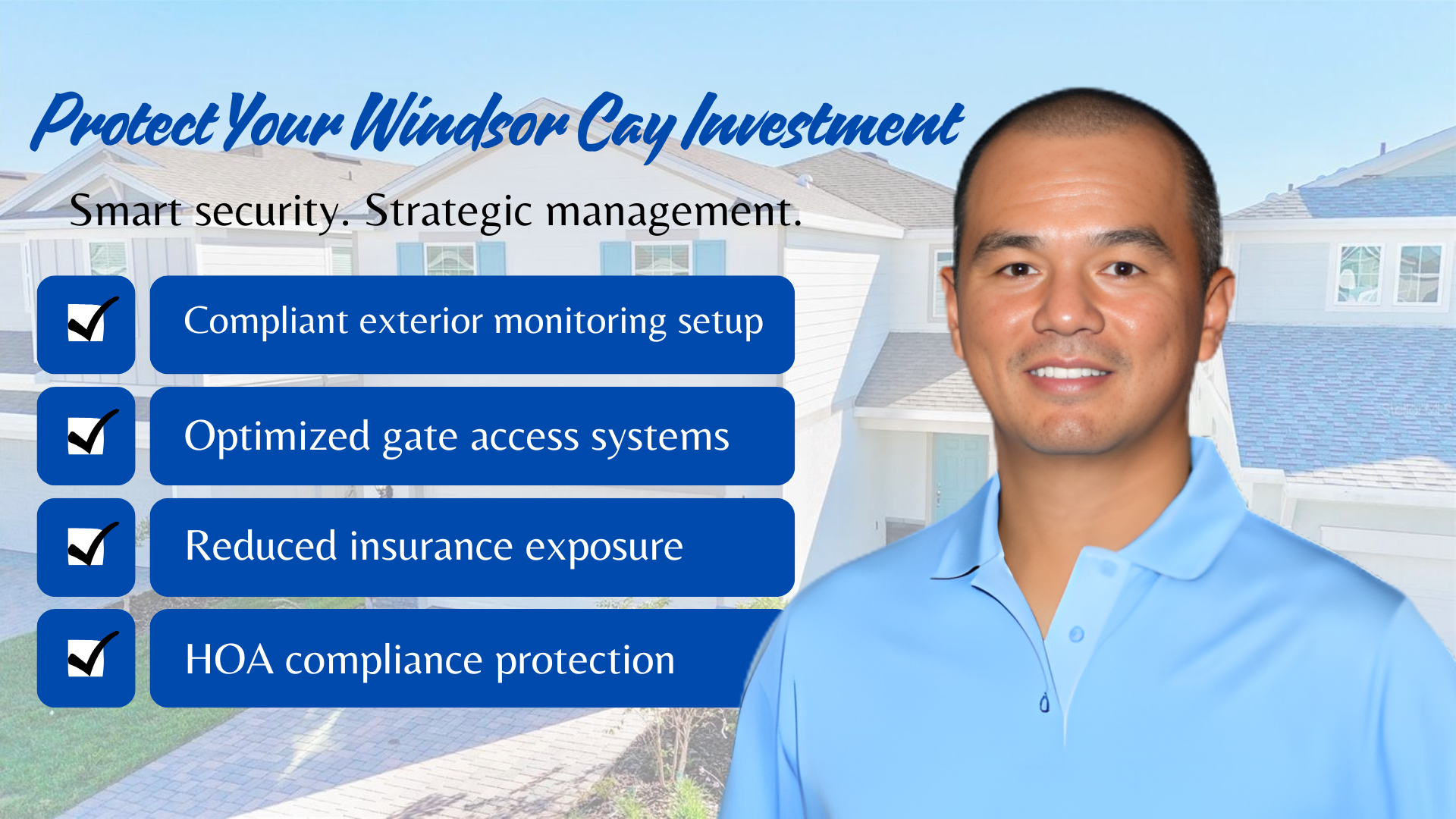 Protect Your Windsor Cay Investment