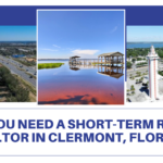 Why You Need a Short-Term Rental Realtor in Clermont, Florida