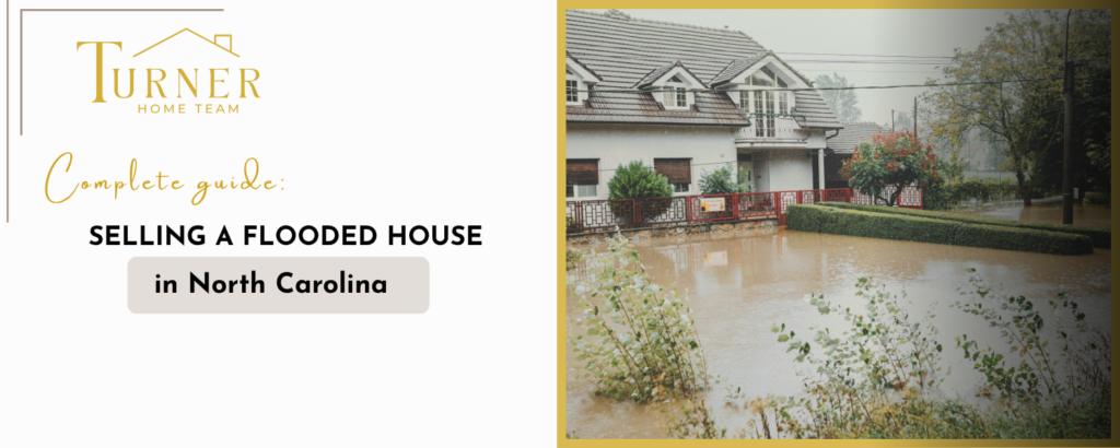 Selling a Flooded House in North Carolina