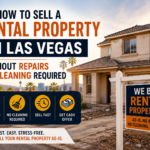 How to Sell a Rental Property in Las Vegas Without Repairs or Cleaning Required