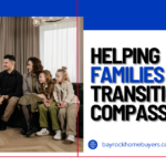 Helping Families Transition with Compassion | Inherited Home Sales | Bay Rock Home Buyers