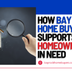 How Bay Rock Home Buyers Supports Homeowners in Need