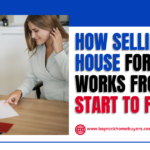 How Selling Your House for Cash Works From Start to Finish