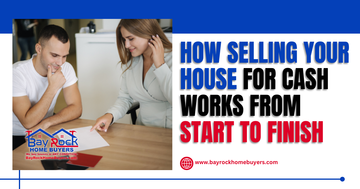 How Selling Your House for Cash Works From Start to Finish