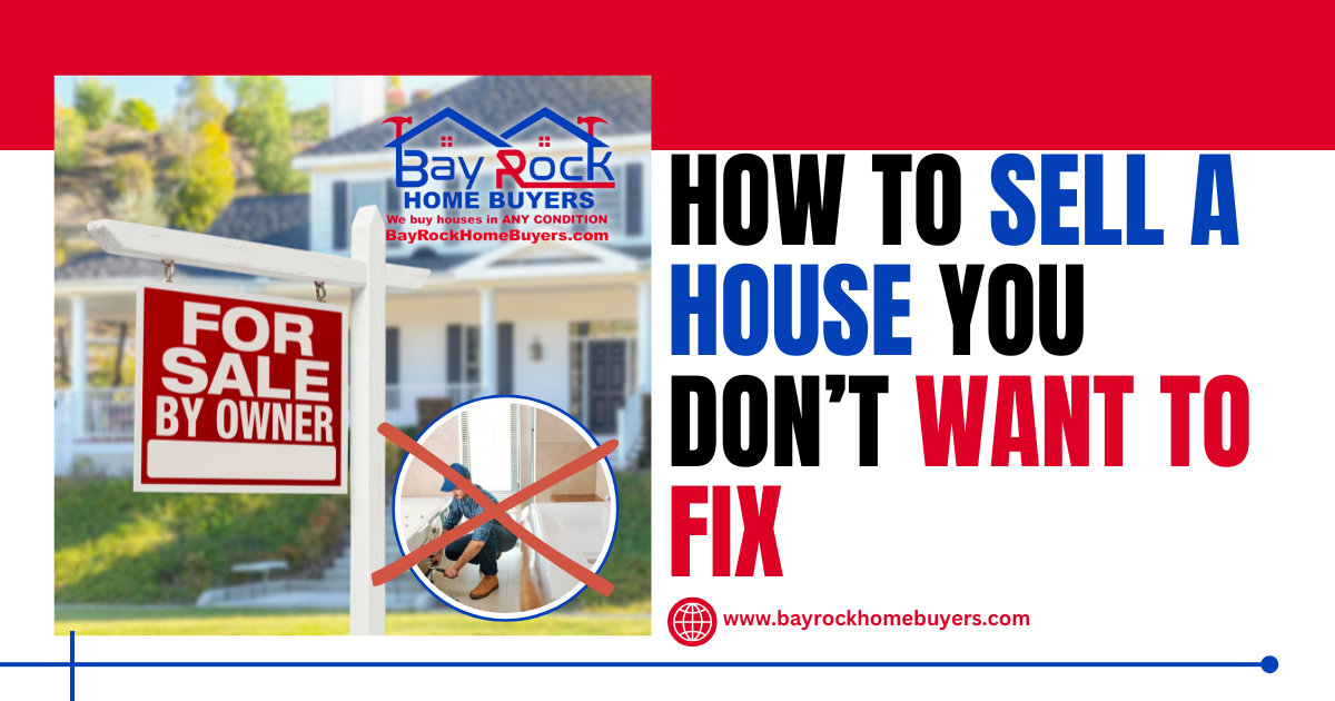 How to Sell a House You Don’t Want to Fix