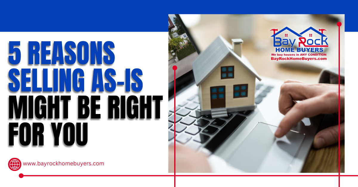 5 Reasons Selling As-Is Might Be Right for You