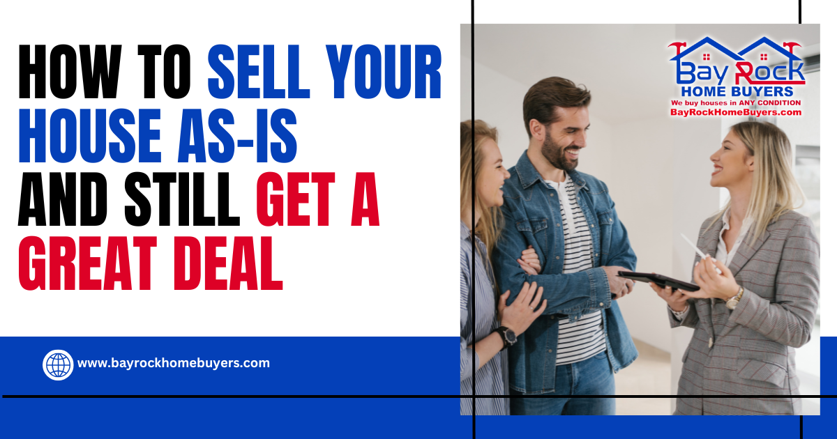 How to Sell Your House As-Is and Still Get a Great Deal