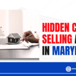Hidden Costs of Selling a House in Maryland