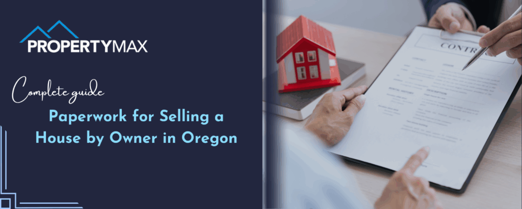 Paperwork for FSBO house sale in Oregon