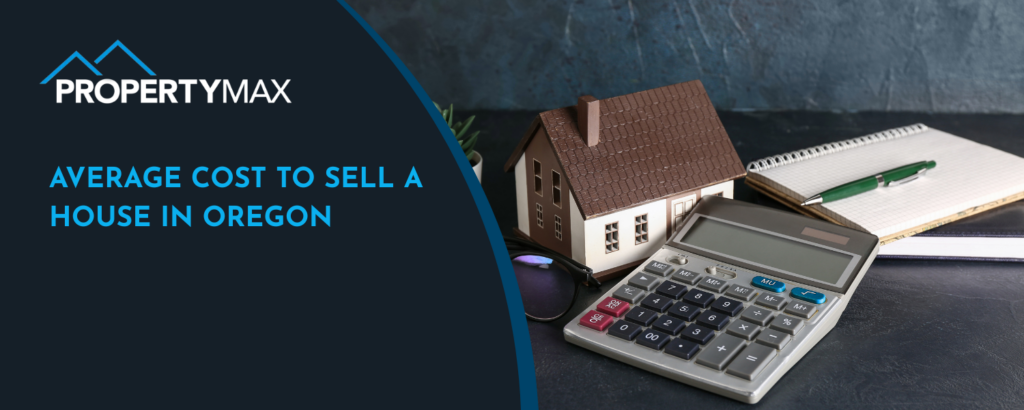 Average Cost to Sell a House in Oregon