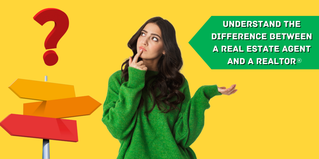 Understanding the Difference Between a Real Estate Agent and a Realtor