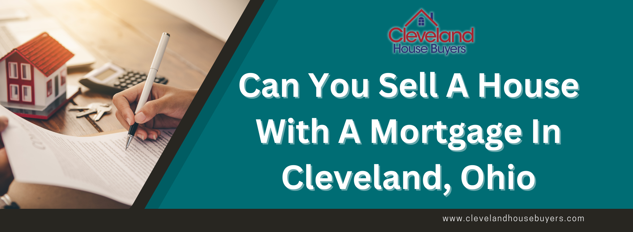 Can You Sell A House With A Mortgage In Cleveland, Ohio BANNER Cleveland