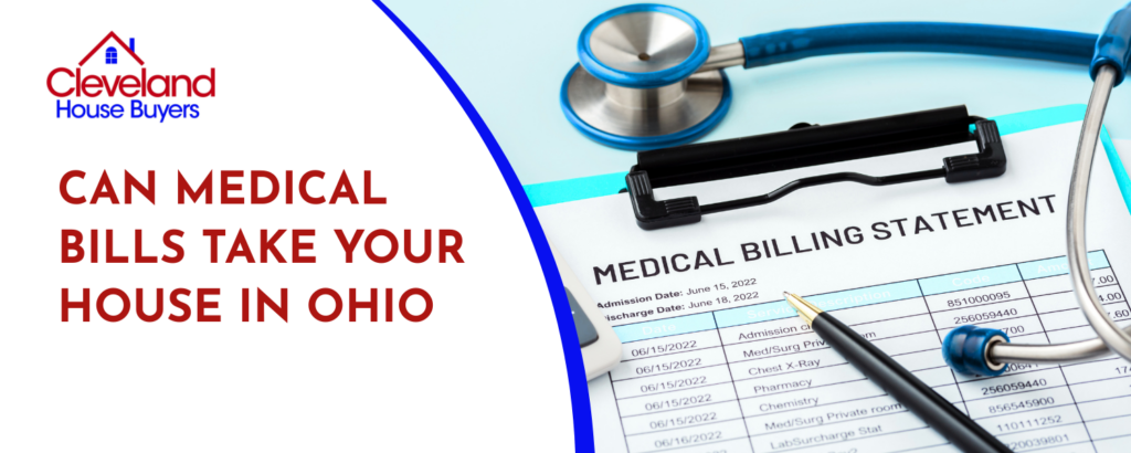 Can Medical Bills Take Your House Away in Ohio
