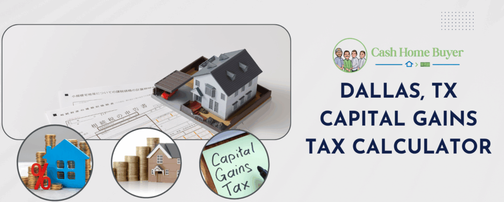 Dallas Capital Gains Tax Calculator Guide