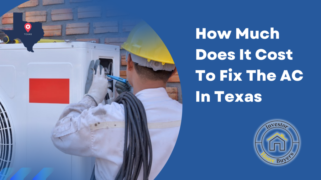 How Much Does It Cost To Fix The AC In Texas