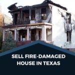 How to Sell a Texas Fire-Damaged House Fast