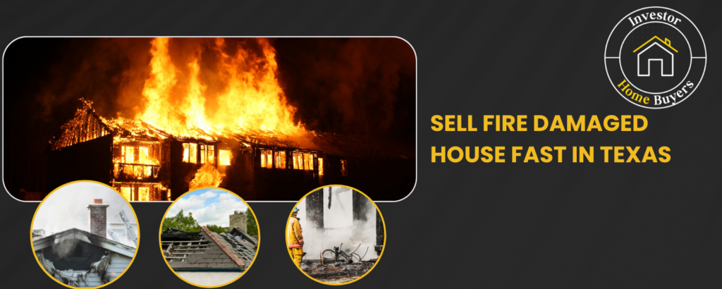 Sell a fire damaged house in Texas