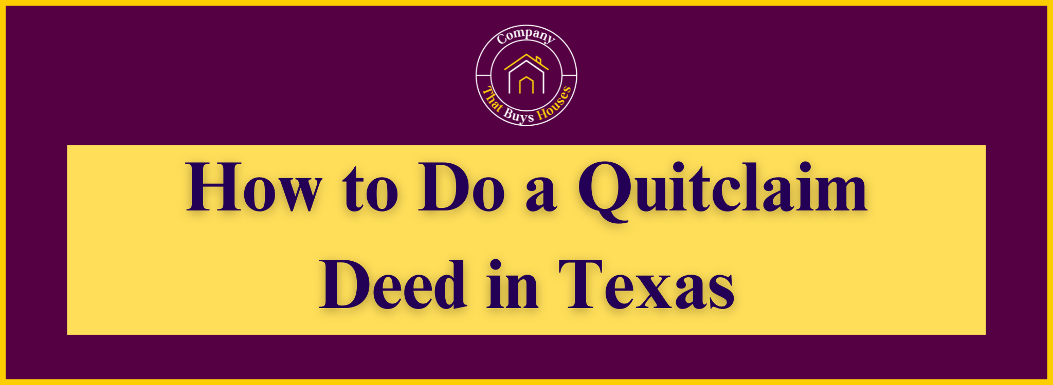 How To Do A Quitclaim Deed In Texas